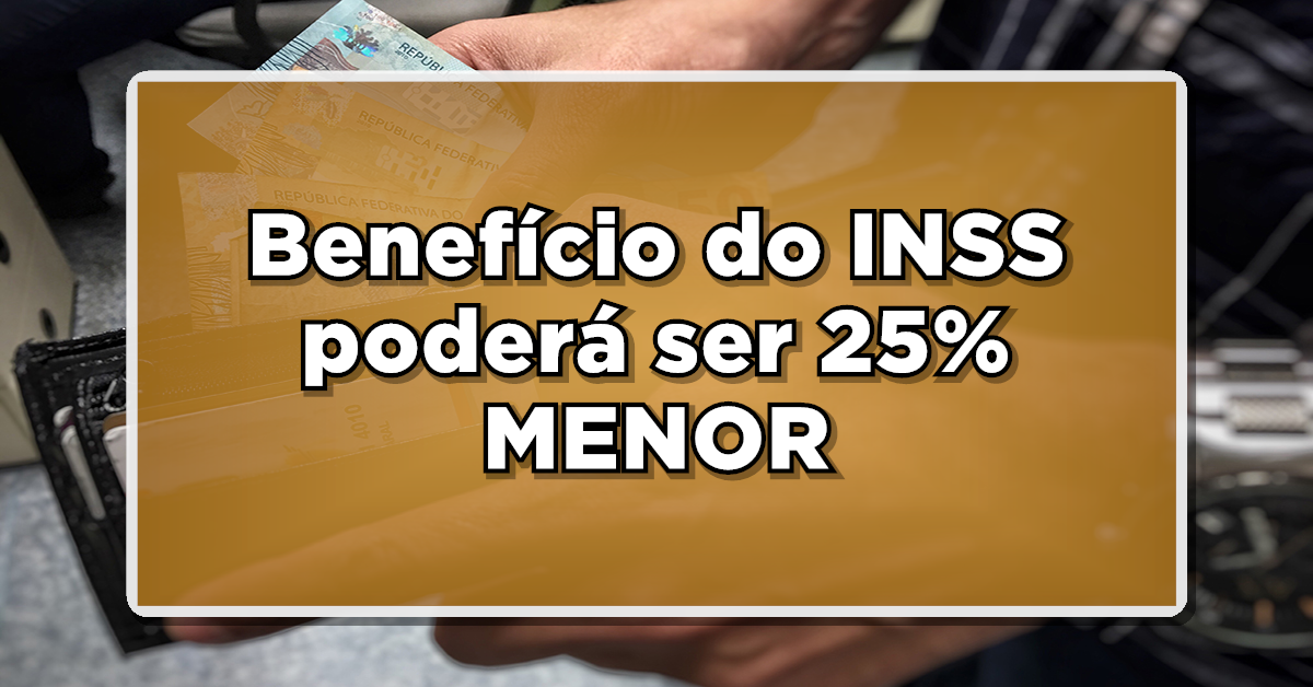 Em certos cenários, há uma redução de 25% nos benefícios do INSS para esses indivíduos. Confira.