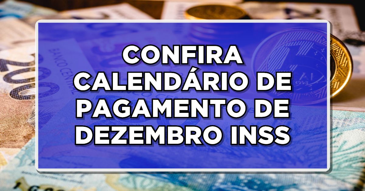 Calendário de pagamento de dezembro INSS