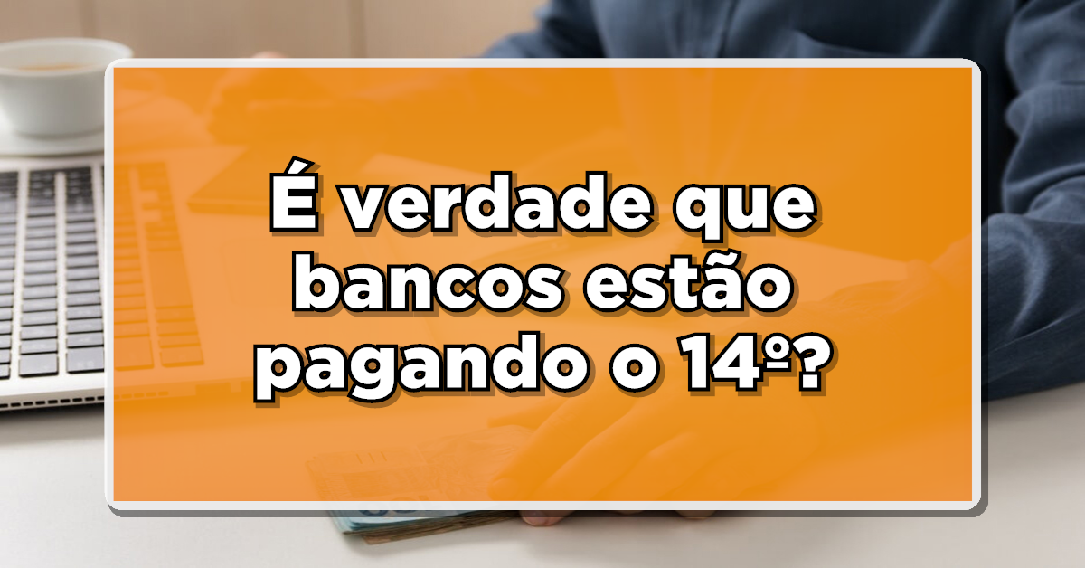 bancos antecipa 14º salário inss