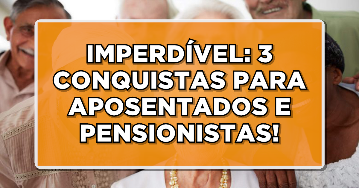 Revisão da Vida Toda e salário mínimo alegram aposentados e pensionistas do INSS