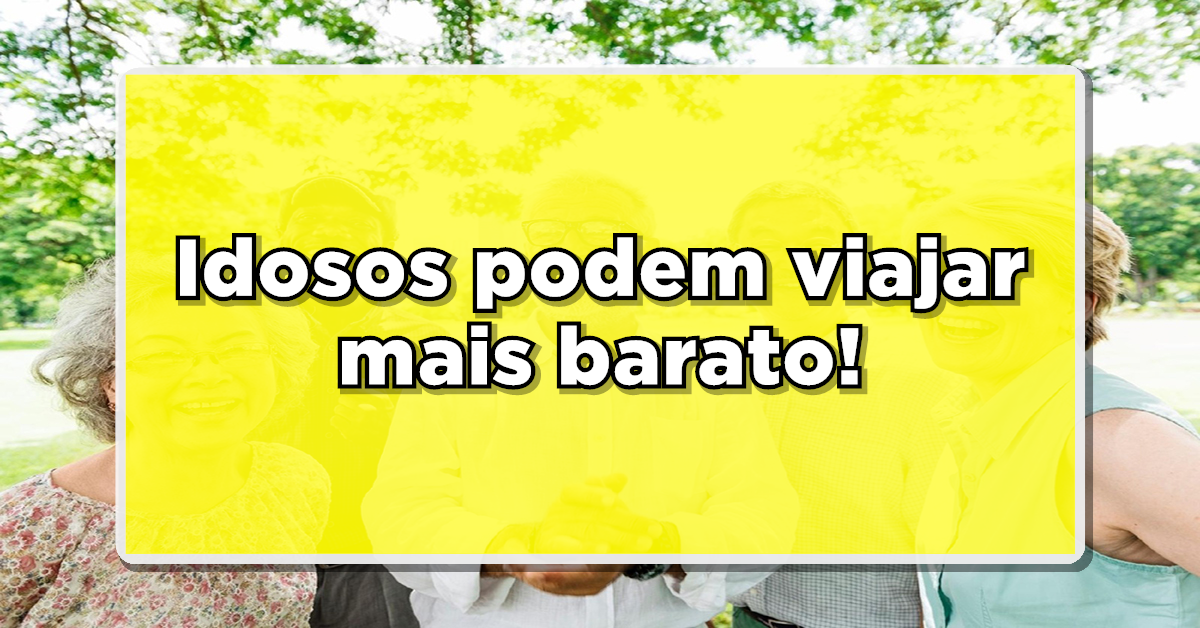 Conheça a lei que assegura que idosos podem viajar mais barato.