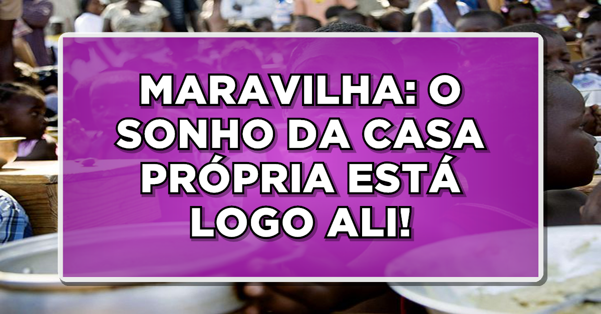 Saiba como conseguir sua casa própria com o Programa Minha Casa Minha Vida