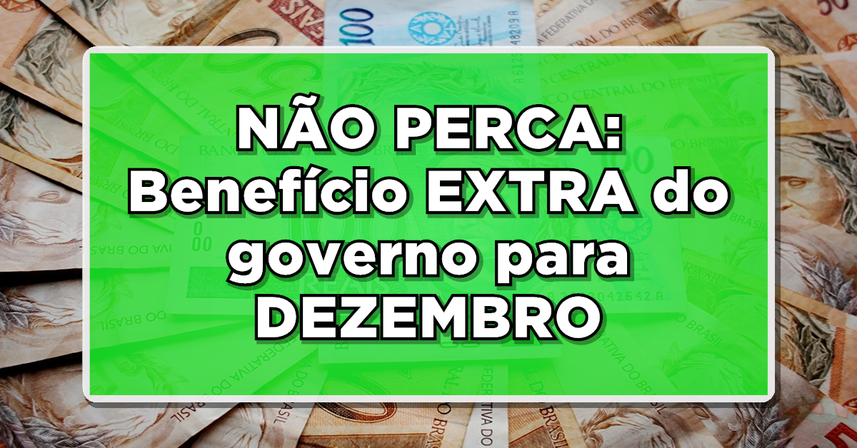 benefício extra do governo