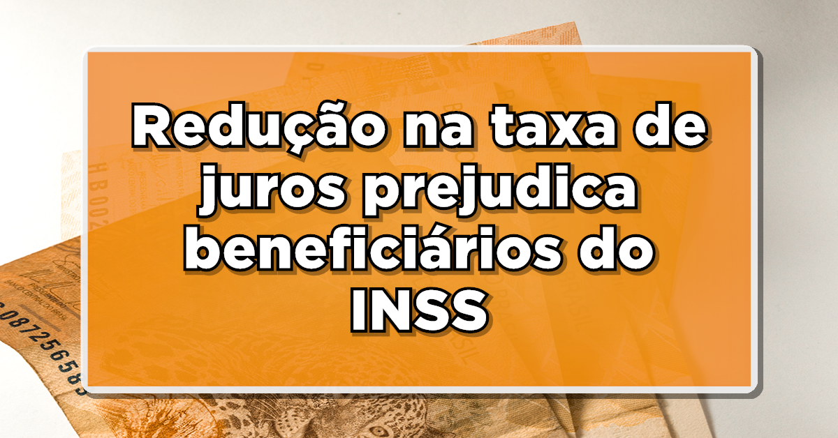 Juros do consignado diminui, mas redução prejudica beneficiários. Conifra.