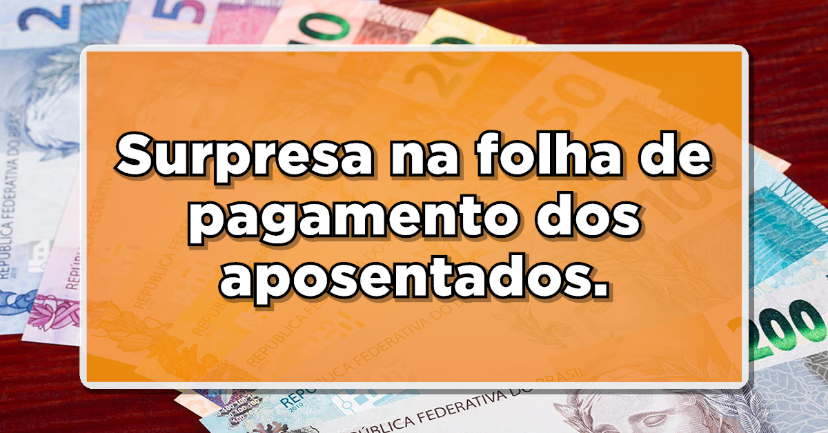 Novidade nos pagamentos dos aposentados! Confira.