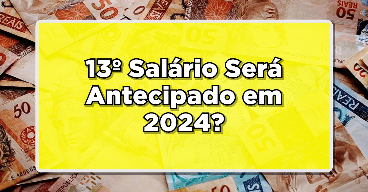 INSS: 13º Salário Será Antecipado em 2024? Confira os Detalhes do pagamento! Veja mais