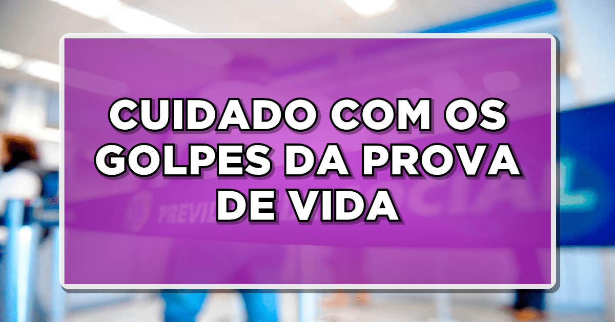 Cuidado com Golpes na Prova de Vida do INSS: Dicas e Mudanças 2024