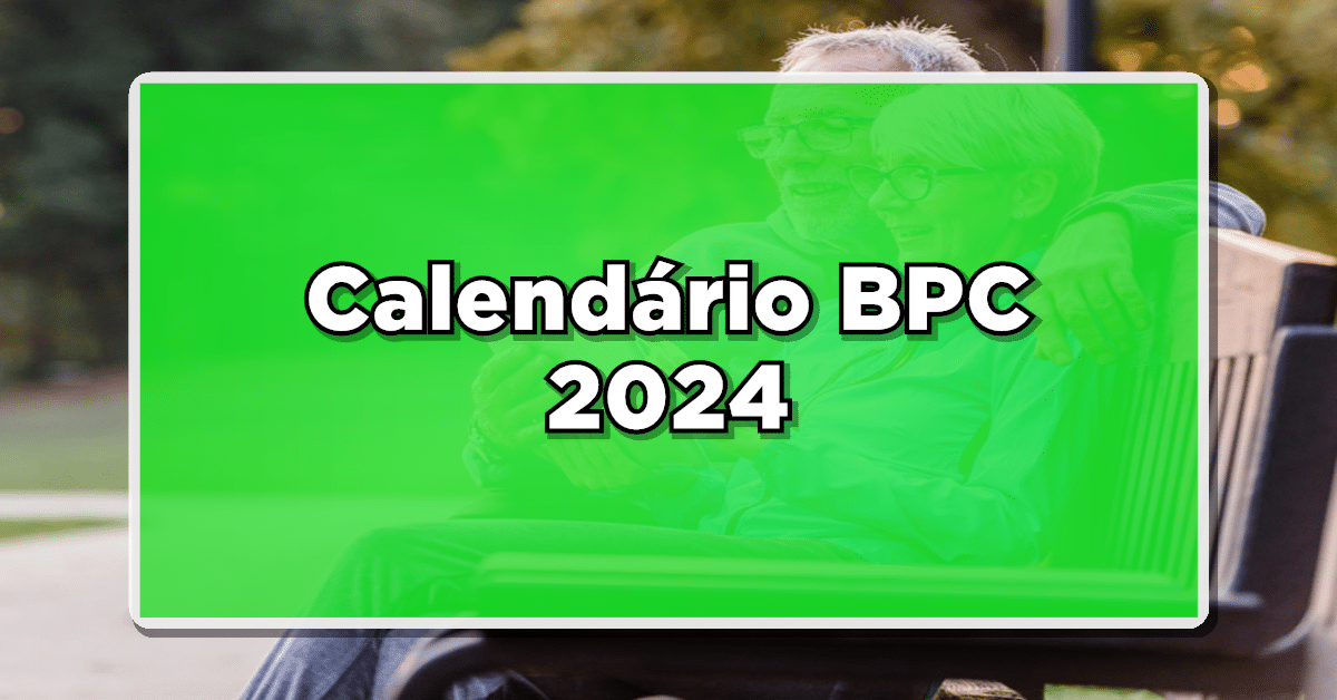 Confira o Calendário BPC 2024: Início dos Pagamentos e Como Consultar seus Benefícios!