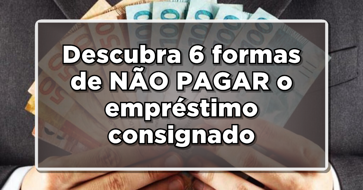 Posso parar de pagar o consignado? Descubra a seguir.
