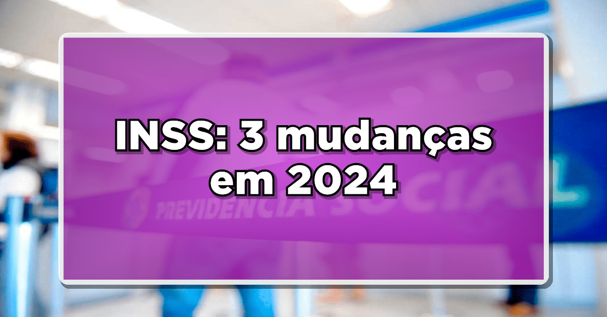 NOVOS PAGAMENTOS! VITÓRIA dos APOSENTADOS do INSS: 3 mudanças BOAS em 2024! Confira
