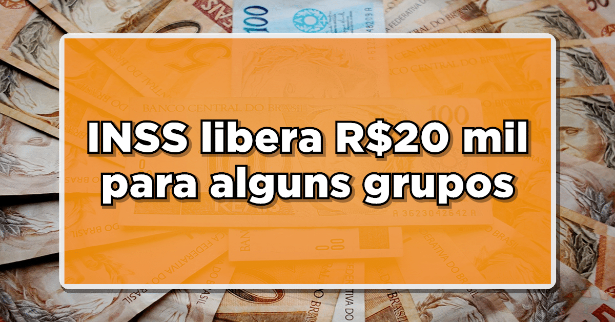 Novo benefício aprovado! INSS libera R$20 mil para determinados beneficiários – descubra como sacar!