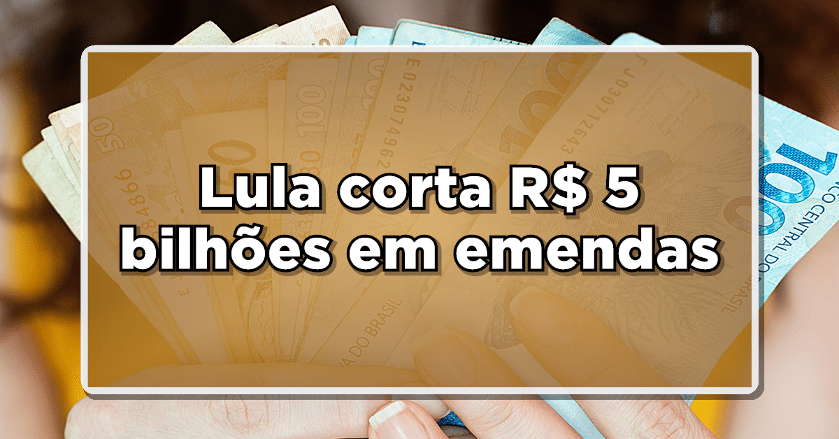 Lula Sanciona Orçamento com Corte de R$ 5,6 Bilhões em Emendas de Comissão – Entenda!