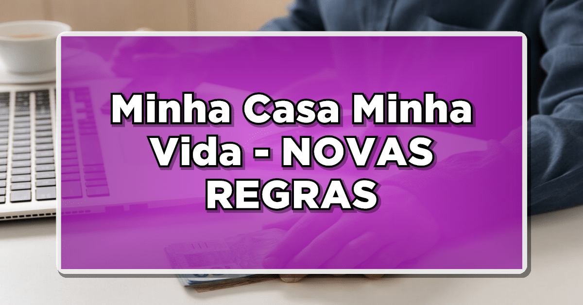 Impacto da Nova Regra do Minha Casa Minha Vida para Beneficiários do BPC e Bolsa Família