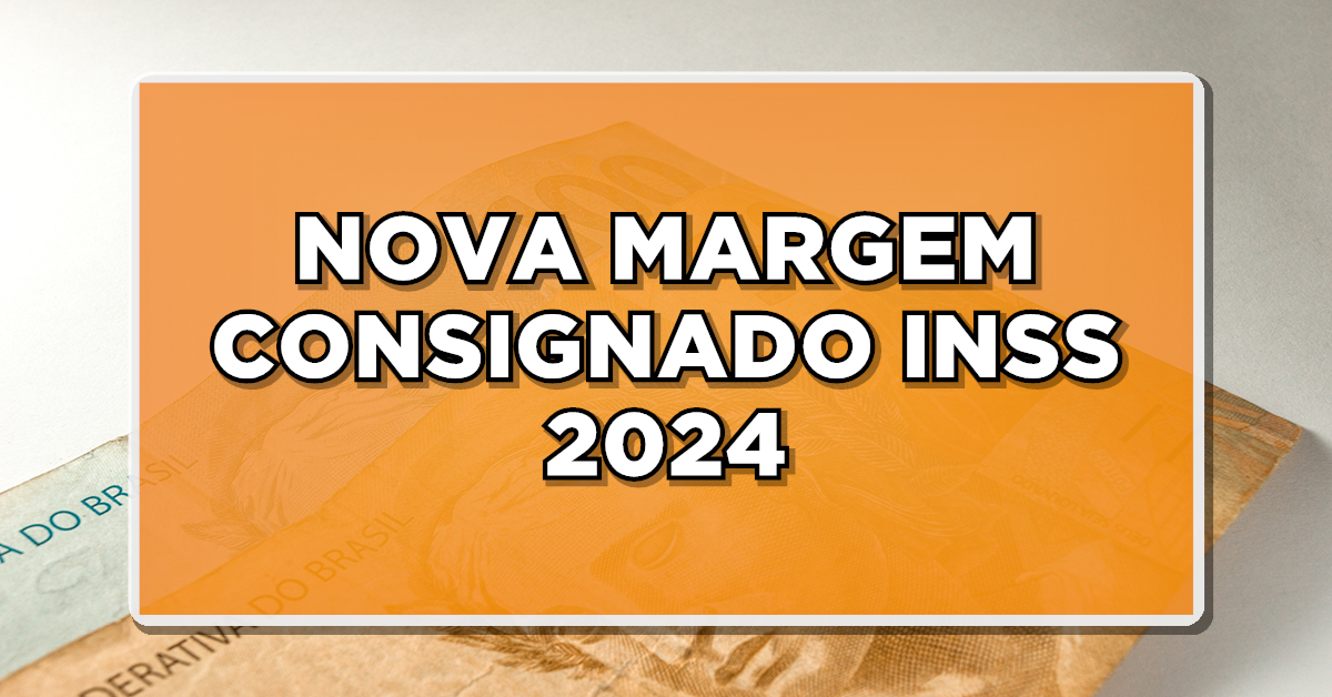 Conheça a nova margem para o consignado de 2024.
