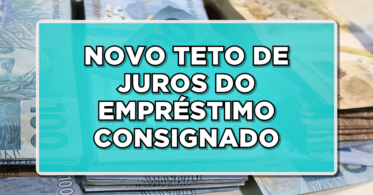 Teto de juros para consignado do INSS cai para 1,76% – Entenda as mudanças