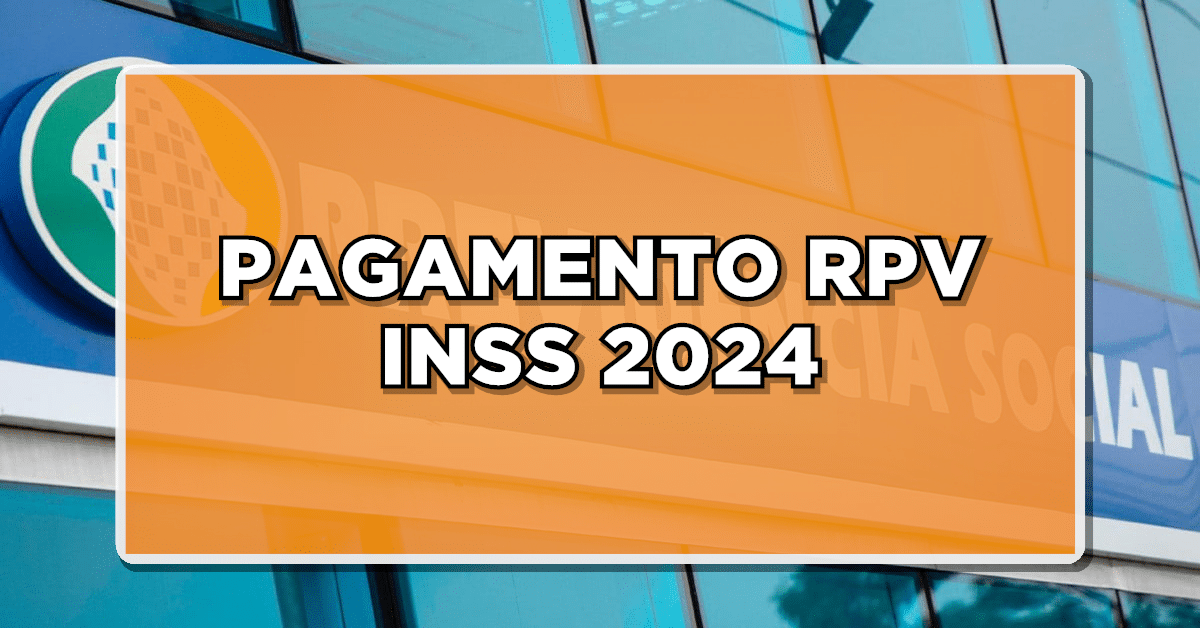 RPV INSS: Liberado R$ 1,6 Bilhão para pagamento- Confira se Você Está na Lista!