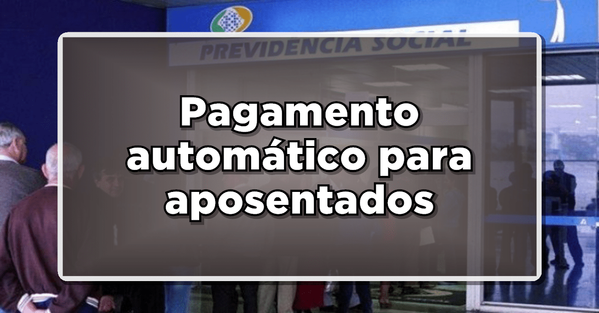 INSS Realizará PAGAMENTO AUTOMÁTICO de VALORES para APOSENTADOS! Confira agora mesmo!