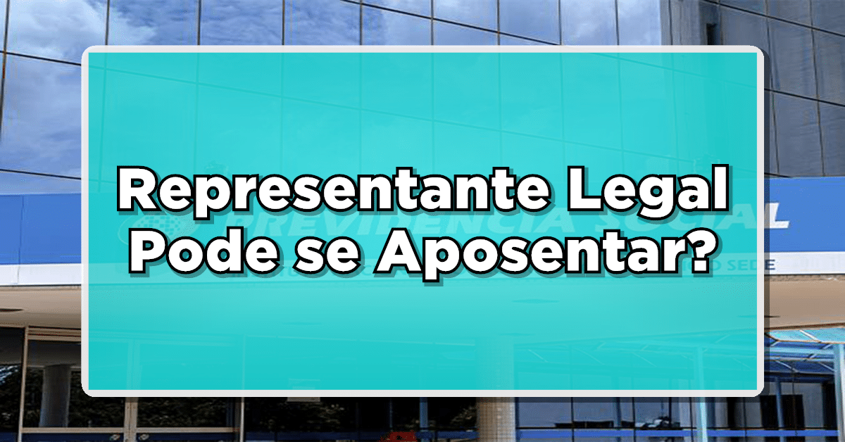 Descubra se o Representante Legal de um Beneficiário do INSS Pode se Aposentar: Desvendando Mitos!