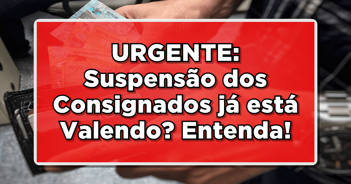 URGENTE! SUSPENSÃO dos CONSIGNADOS para Aposentados e Pensionistas INSS 2024- Veja se é possível solicitar