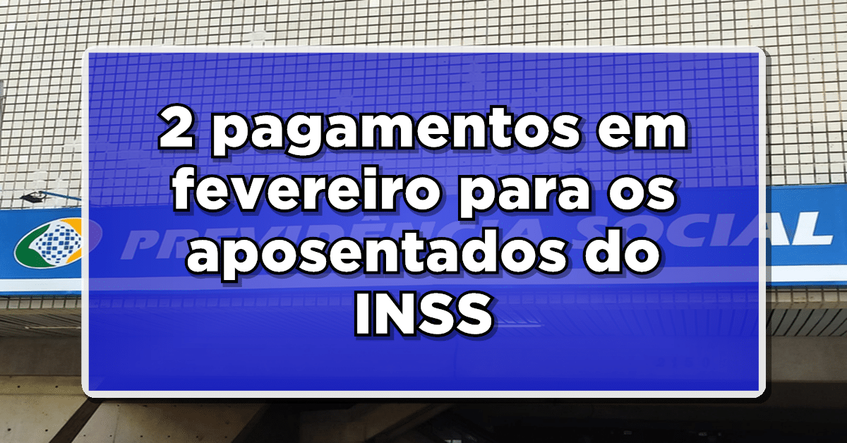 Ótima Notícia: 2 Surpresas Aguardam no Pagamento de Fevereiro do INSS – Confira Já!