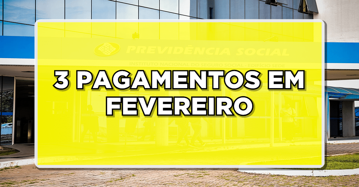 Novidade: INSS Anuncia Liberação de 3 Pagamentos em Fevereiro – Aposentados Receberão Grana Extra!