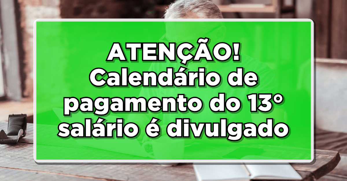 Novidade: Calendário de Pagamento do 13° Salário INSS é Divulgado – Confira as Datas de Recebimento!