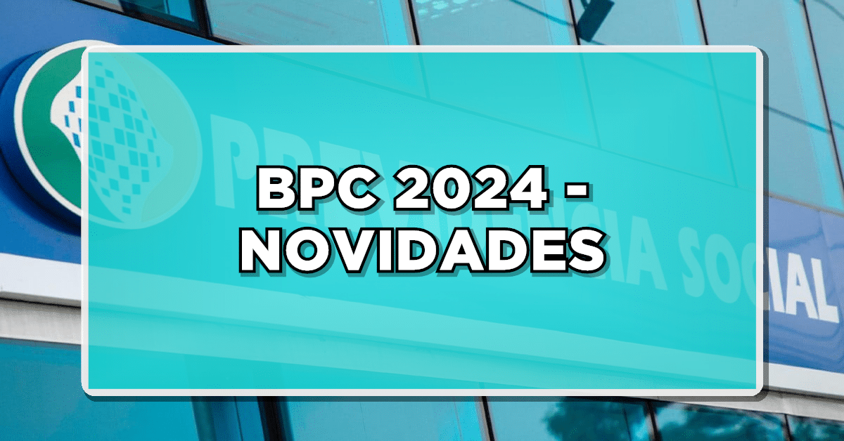 BPC 2024: Atualização positiva e calendário de pagamentos para beneficiários anunciados