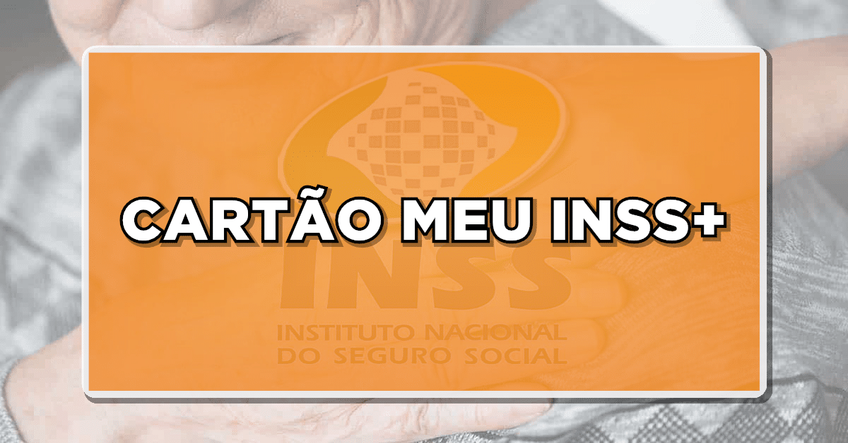 Descontos e Vantagens Exclusivas: Saiba Como Emitir Sua Carteira Meu INSS+