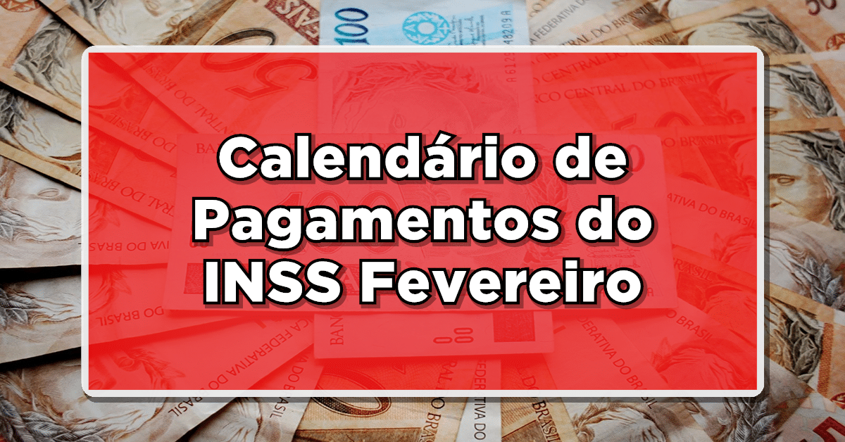 Importante: Calendário de Pagamento da Aposentadoria do INSS em Fevereiro – Confira Agora!
