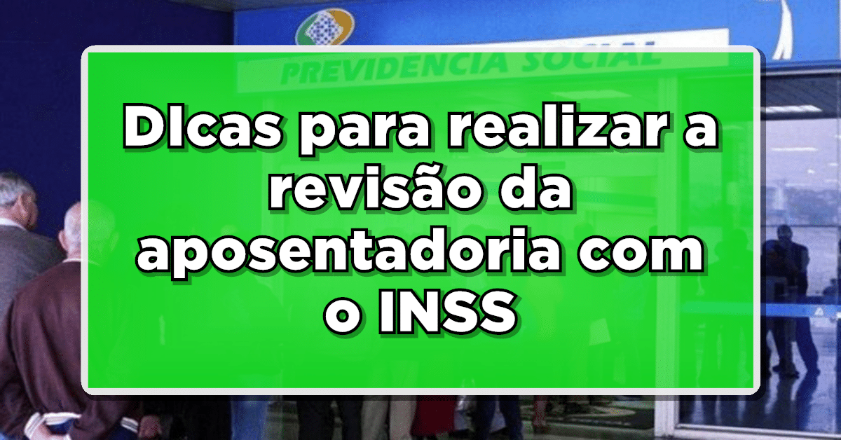 Dicas Essenciais: Como Revisar Sua Aposentadoria e Evitar Surpresas com o INSS – Confira!