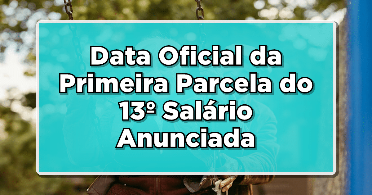 INSS 2024: Data Oficial da Primeira Parcela do 13º Salário Anunciada – Confira quando você irá receber!
