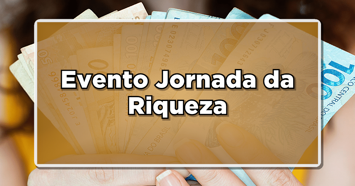Aprenda como escapar das dívidas com o evento Jornada da Riqueza
