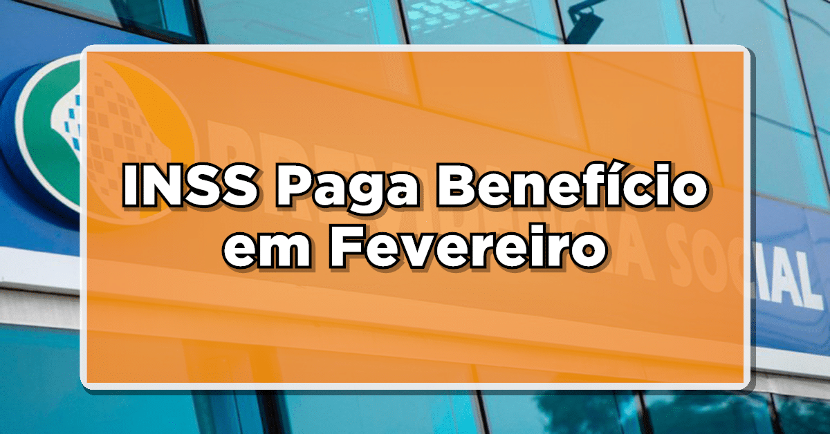 INSS: Benefícios de fevereiro serão pagos a partir do dia 23! Não perca o calendário completo e garanta o seu pagamento!