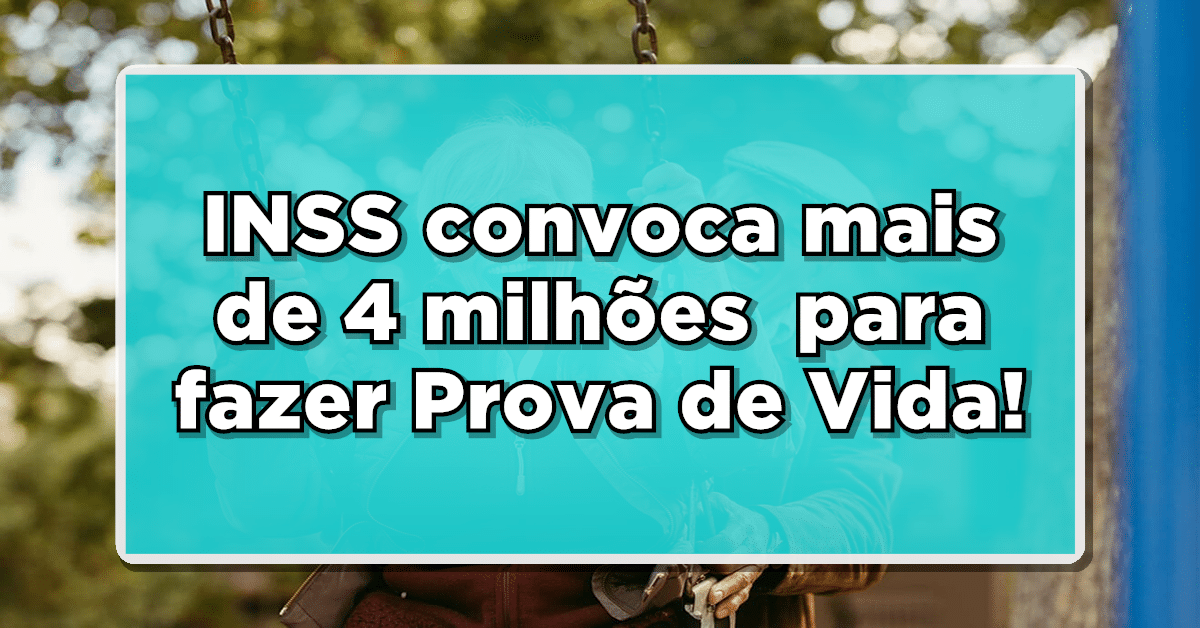 INSS convoca mais de 4 milhões de pessoas para fazer Prova de Vida em Fevereiro – Não perca o prazo!
