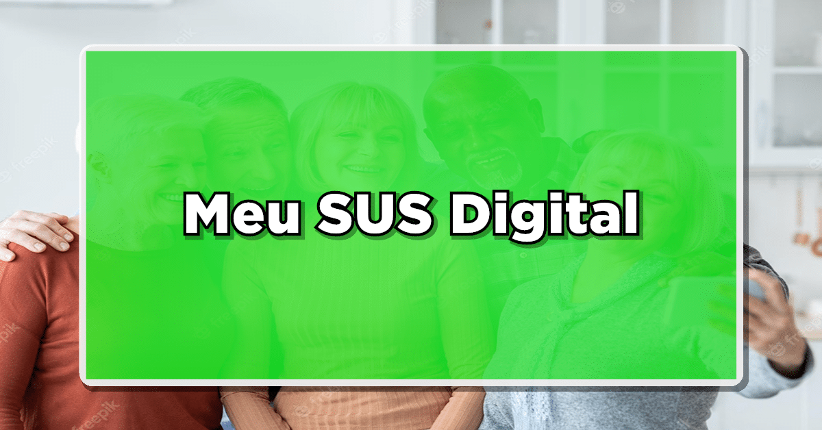 Meu SUS Digital: seu passaporte para serviços de saúde do SUS diretamente no seu celular!