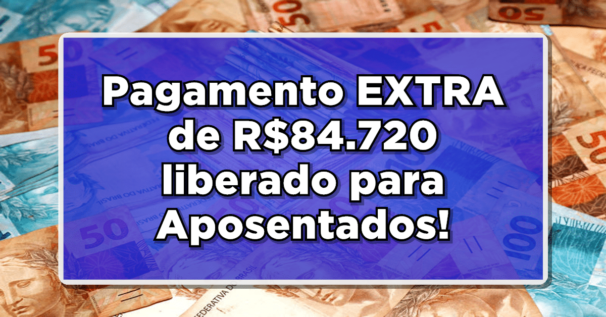 INSS Anuncia Novo Benefício: Pagamento Extra de R$ 84.720 para Aposentados – Veja os Detalhes!