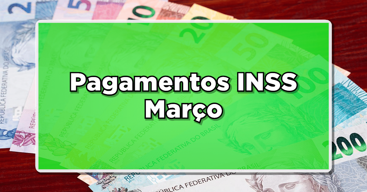 Aposentadoria INSS em Março: Consulte o Calendário de Pagamento – Fique Atento às Datas!