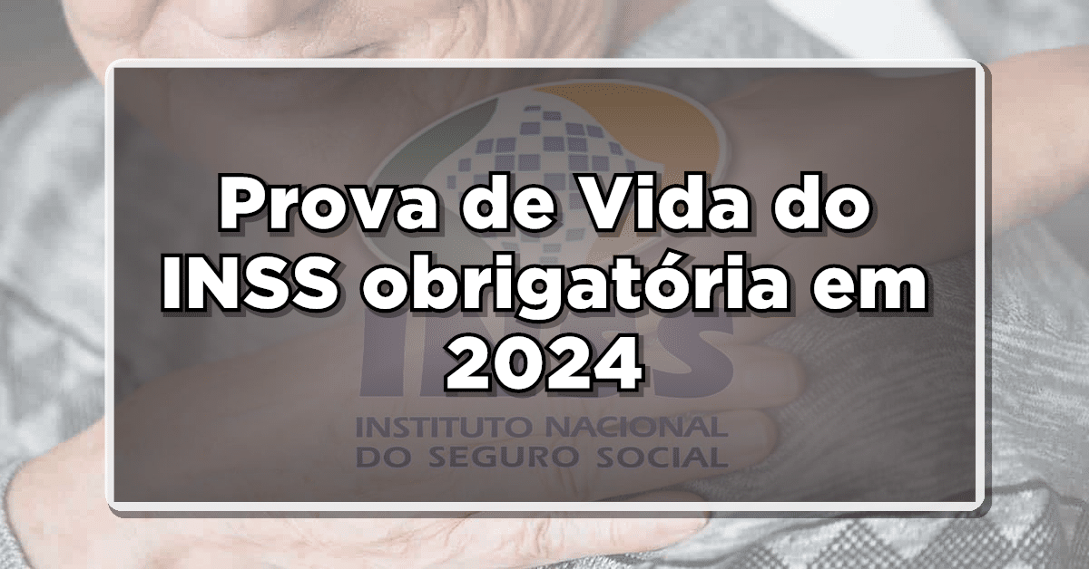Entenda como fazer a Prova de Vida do INSS em 2024: Passos para assegurar seu Benefício!