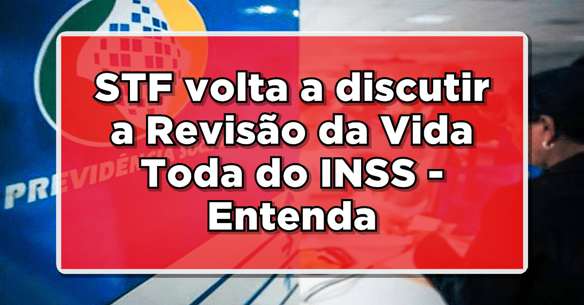 STF adia a Revisão da Vida Toda do INSS – Descubra o que está em jogo