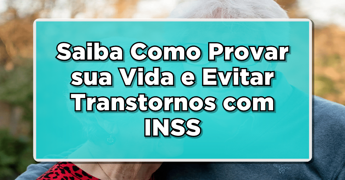 INSS Suspenderá Cancelamentos: Saiba Como Provar sua Vida e Evitar Transtornos