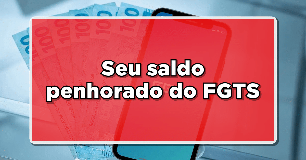 ALERTA: Seu saldo do FGTS pode ser penhorado para pagamento de dívidas! Saiba o que fazer para proteger seu dinheiro agora mesmo!