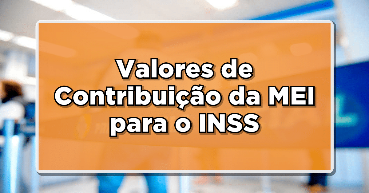 Atualização importante: Contribuição do MEI ao INSS sofre alterações a partir deste mês! Confira os novos valores