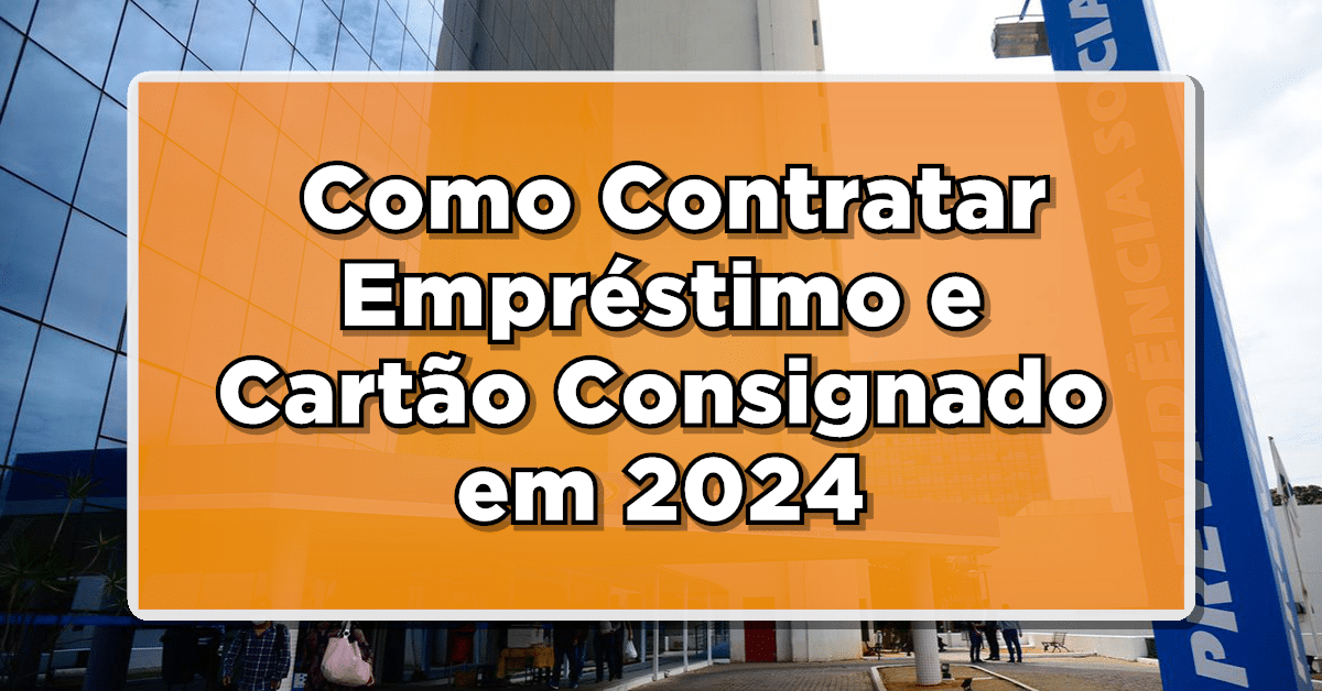 Mudanças no crédito consignado em 2024: como contratar empréstimo e cartão em 2024