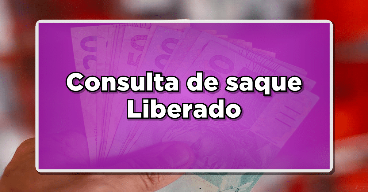 Consulta de saque LIBERADA para grupo que irá receber R$ 200, R$ 1.000, R$1.800 até R$9.200 mil – Veja quem tem direito