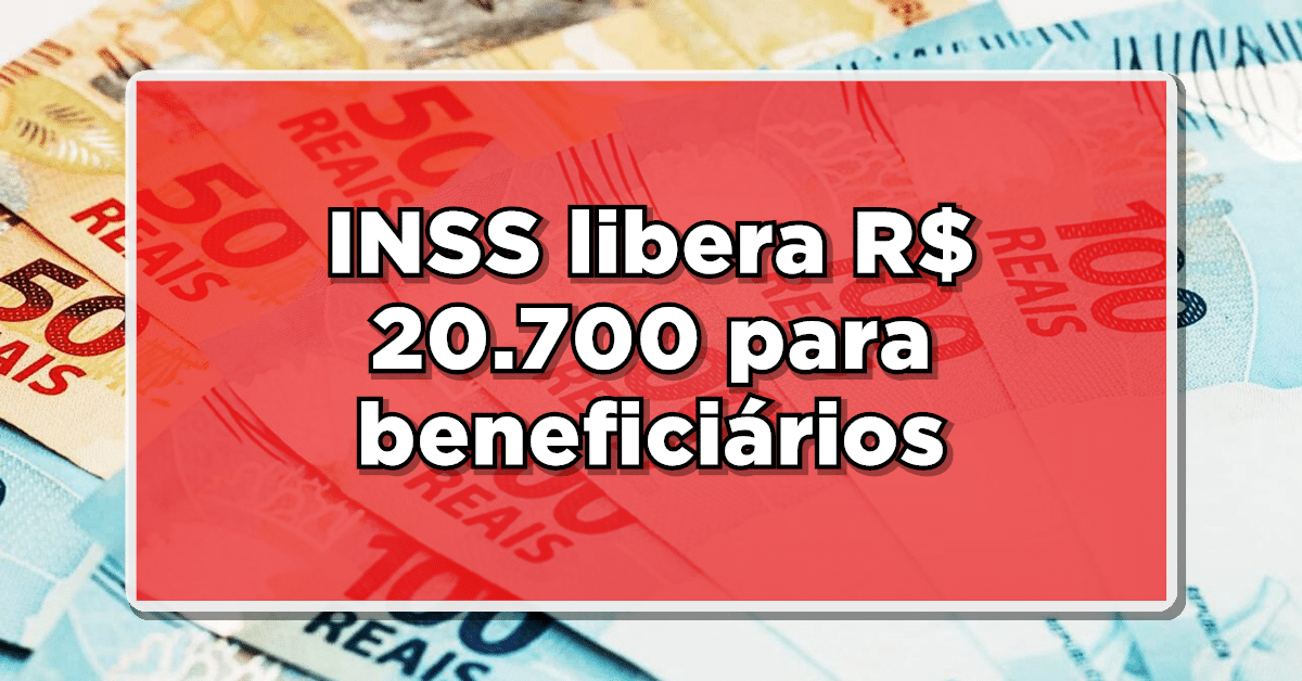 URGENTE! INSS Libera Pagamento Extra de R$20.700 para Aposentados e Pensionistas – Descubra como funciona