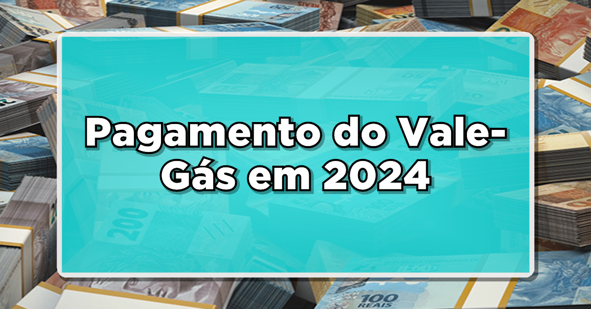 Quando será o próximo pagamento do vale-gás em 2024? Consulte as datas e quem tem direito