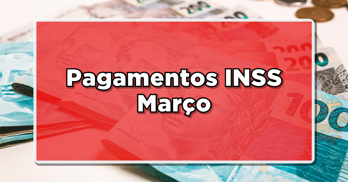 ATENÇÃO Beneficiários do INSS: Saiba quando começam os pagamentos de março com o calendário oficial