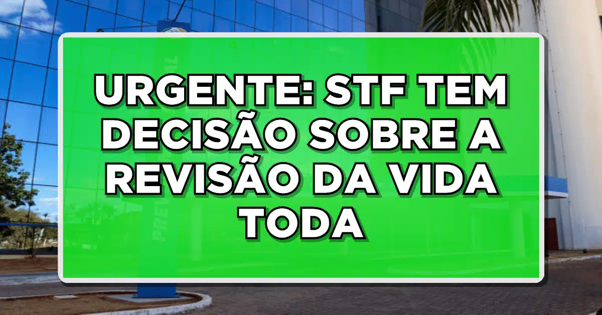 STF decide que aposentados não podem solicitar um novo cálculo para aumentar benefício- Confira como foi a votação